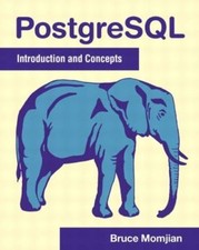 PostgreSQL: Introduction and Concepts by 