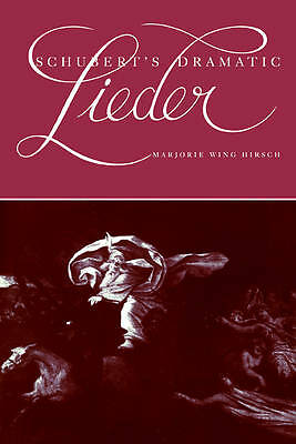 Schubert's Dramatic Lieder Hirsch Paperback Cambridge University Press