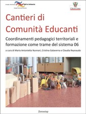 Cantieri di Comunità Educanti. Coordinamenti pedagogici territoriali e formazion