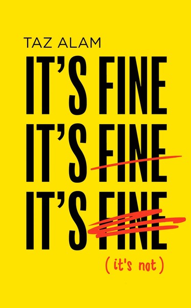 It's Fine, It's Fine, It's Fine | It's Not | Taz Alam | Englisch | Buch | 2021-image