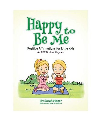 Happy to Be Me: Positive Affirmations for Little Kids: Positive Affirmations for