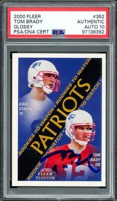 Tom Brady Signed 2000 Fleer Glossy RC 352 Patriots Auto GM 10 PSA/DNA #97138362