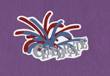 CELEBRATE July fireworks die cuts scrapbook cards