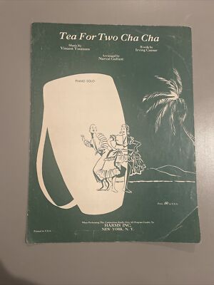 1958 Vincent Youmans / Irving Caesar Piano Sheet Music (Tea For Two Cha Cha)