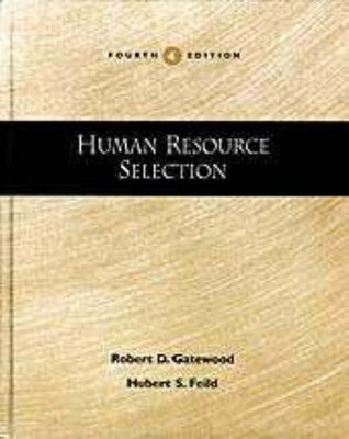 Human Resource Selection (The Dryden Press series in management)