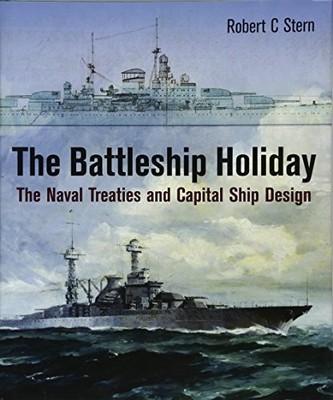 The Battleship Holiday: The Naval T..., Robert C. Stern