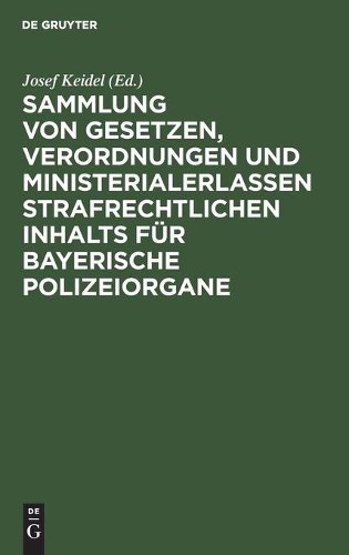 Sammlung Von Gesetzen, Verordnungen Und Ministerialerlassen Strafrech (Hardback)