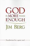 God is More Than Enough: Foundations for a Quiet Soul, Jim Berg, Very Good Book