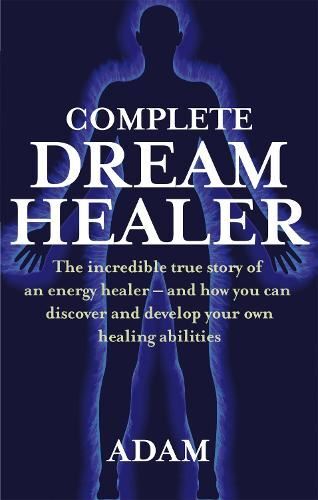 Complete Dreamhealer: The incr by Adam, Very Good Book
