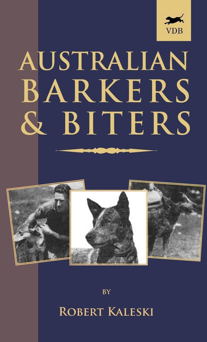 Thumbnail - Robert Kaleski | Australian Barkers And Biters | Buch | Englisch