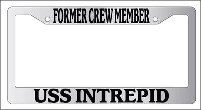 Chrome License Plate Frame FORMER CREW MEMBER USS INTREPID Auto Accessory 189