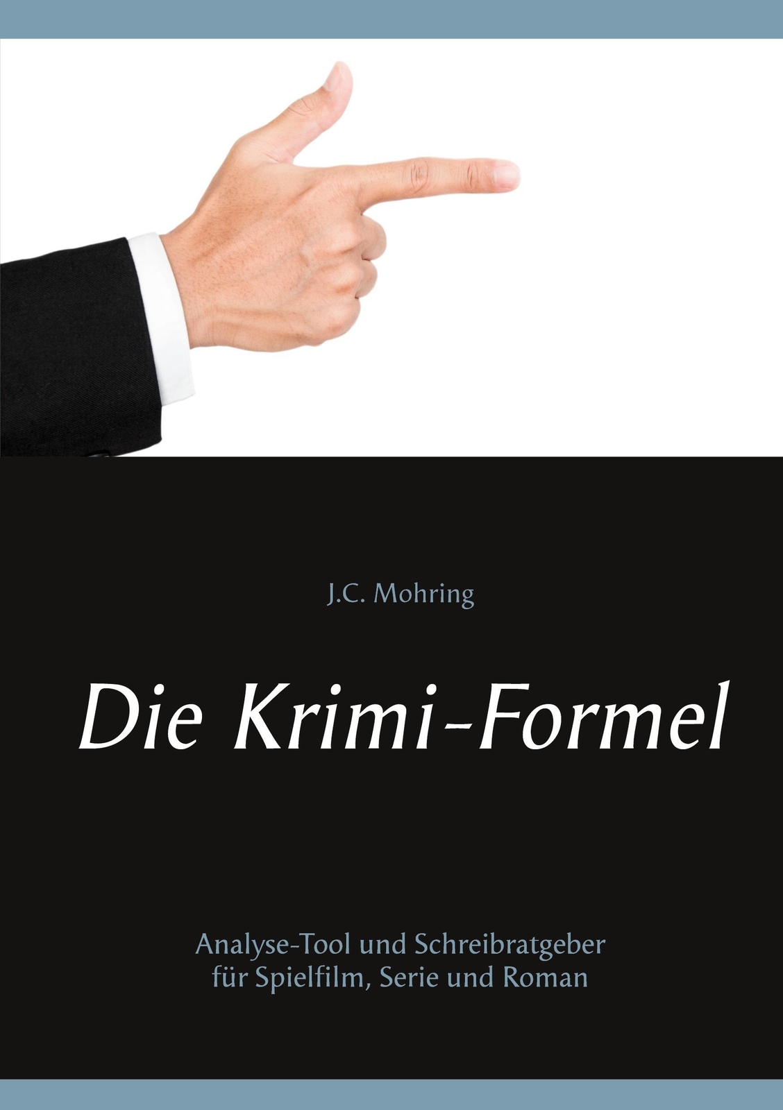 Thumbnail - Die Krimi-formel: Analyse-tool Und Schreibratgeber Für Spielfilm,