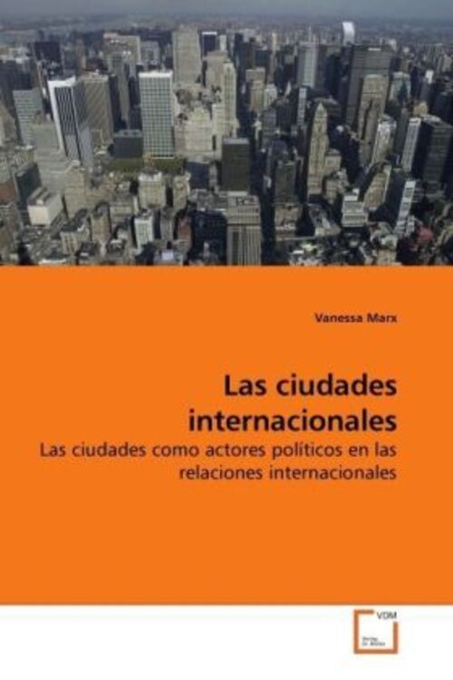 Thumbnail - Vanessa Marx | Las Ciudades Internacionales | Taschenbuch | Englisch