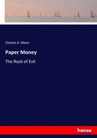Charles A. Mann | Paper Money | Taschenbuch | Englisch (2019) | The Root Of Evil