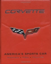 Corvette: America's Sports Car: Yesterday, Today, Tomorrow by Burton