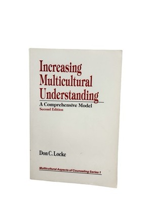 Increasing Multicultural Understanding : A Comprehensive Model Do