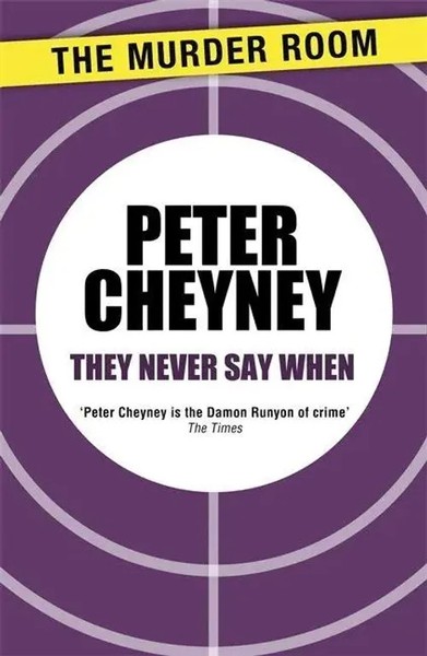 They Never Say When | Peter Cheyney | Englisch | Taschenbuch | Slim Callaghan-image