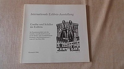Internationale Exlibris-Ausstellung Goethe und Schiller im Exlibris : in Zusamme