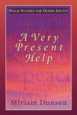 A Very Present Help: Psalm Studies for Older Adults