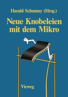 Neue Knobeleien mit dem Mikro: 4 Aufgaben, gelöst mit 11 verschiedenen Computer