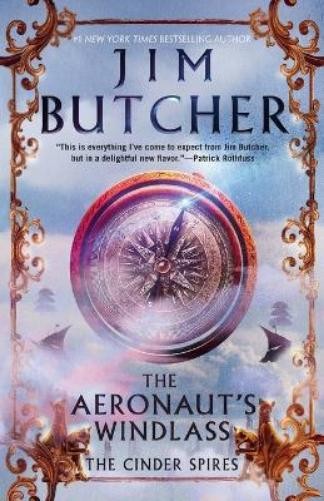 Jim Butcher The Aeronaut's Windlass (Tascabile) Cinder Spires