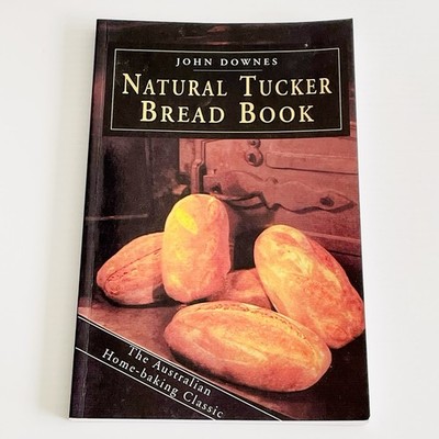 Natural Tucker Bread Book by John Downes