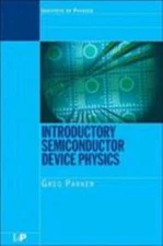 Introductory Semiconductor Device Physics, Paperback by Parker, Greg, Like Ne...
