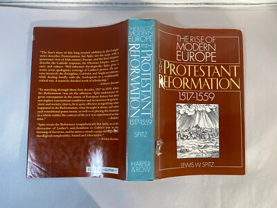 THE PROTESTANT REFORMATION 1517-1559 Lewis William Spitz HC 1984