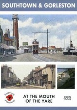 Southtown and Gorleston: At the Mouth of the Yare - Colin Tooke - New - Paper...