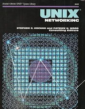 UNIX NETWORKING (HAYDEN BOOKS UNIX SYSTEM LIBRARY) By Stephen G. Kochan VG