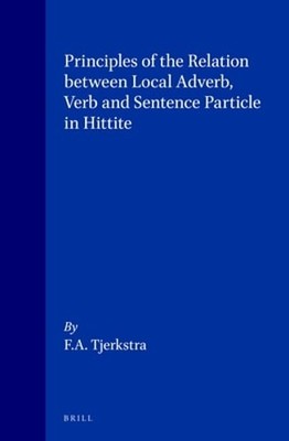 Principles of the Relation Between Local Adverb, Verb and Sentence Particle in