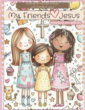 My Friends Jesus, a young Christian Girls coloring book filled with Bible vers
