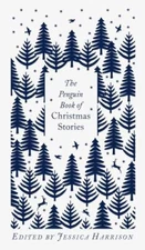 The Penguin Book of Christmas Stories: From Hans Christian Andersen to Angela...