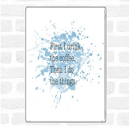 First I Drink Coffee Inspirierendes Zitat Jumbo Kühlschrankmagnet