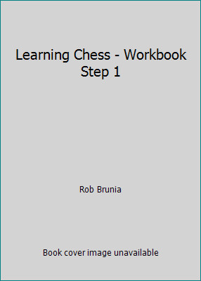 Learning Chess - Workbook Step 1 by Cor van Wijgerden