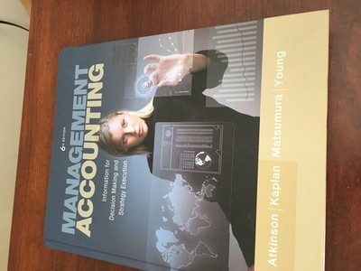 Management Accounting: Information for Decision-Making and Strategy Executio...