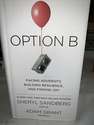Option B - by Sheryl Sandberg & Adam Grant - 2017 Knopf 1st Edition HC DJ