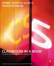 Adobe Creative Suite 5 Design Premium Classroom in a Book By Ado