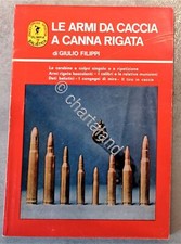 G. Filippi - Le Armi da Caccia a Canna Rigata - ed. 1968