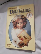 Patricia Smith  s Doll Values Antique To Modern Paperback 7TH Series 1991 SIGNED