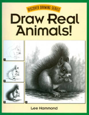 Draw Real Animals! (Discover Drawing) - Paperback By Hammond, Lee - GOOD