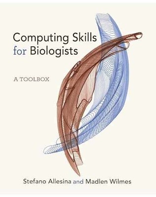 Computing Skills for Biologists: - Paperback, by Allesina Stefano; Wilmes - Good