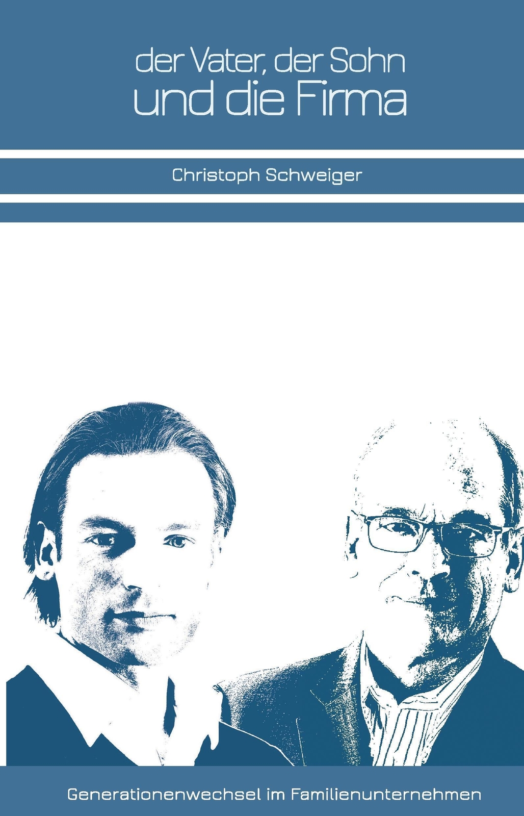 Thumbnail - Der Vater, Der Sohn Und Die Firma Christoph Schweiger Taschenbuch