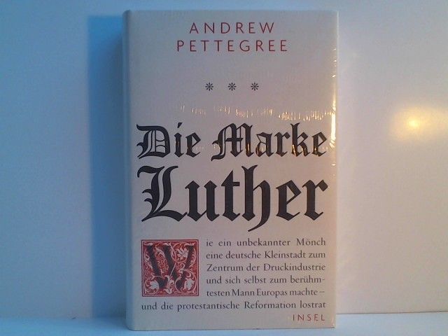 Thumbnail - Die Marke Luther : Wie Ein Unbekannter Mönch Eine Deutsche Kleinstadt