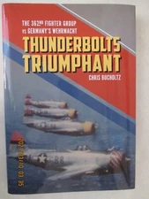 Thunderbolts Triumphant: The 362nd Fighter Group vs Germany's Wehrmacht