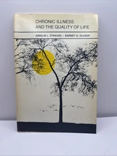 Chronic Illness and the Quality of Life by Anselm L. Strauss Trade Paperback Q5