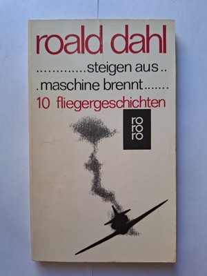 Roald Dahl steigen aus maschine brennt 10 Fliegergeschichten | Taschenbuch |