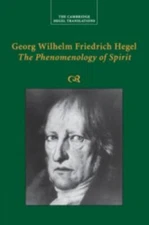 Georg Wilhelm Friedrich Hegel: The Phenomenology of Spirit (Cambridge Hegel Tra