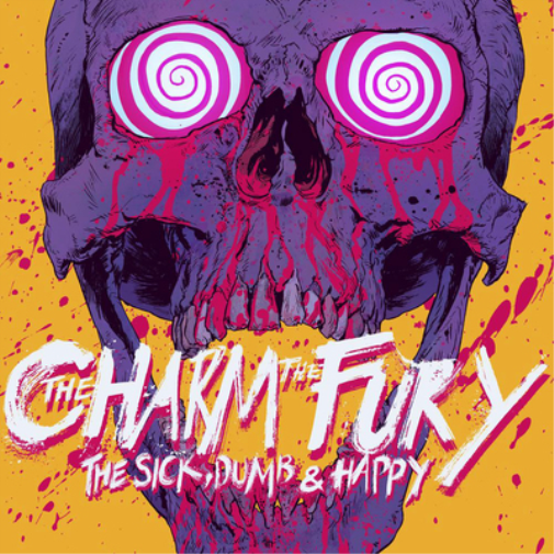 The Charm the Fury The Sick, Dumb & Happy (Vinyl LP)
