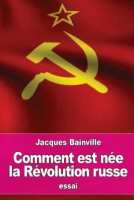 Comment Est N?E La R?Volution Russe